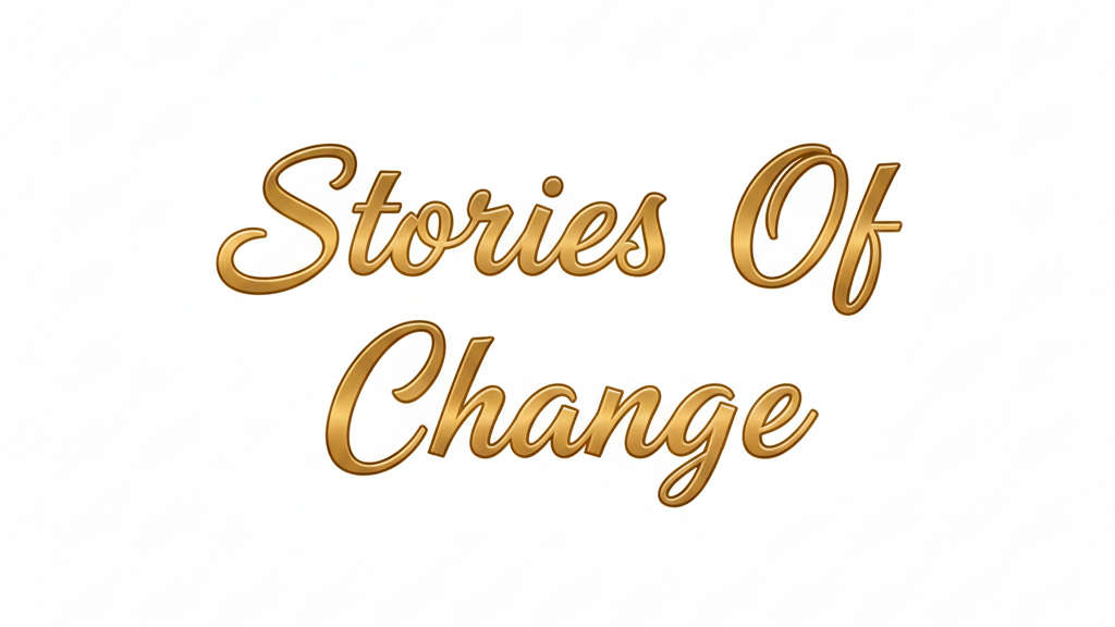 Stories of Change